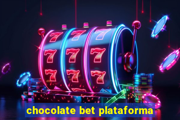 chocolate bet plataforma